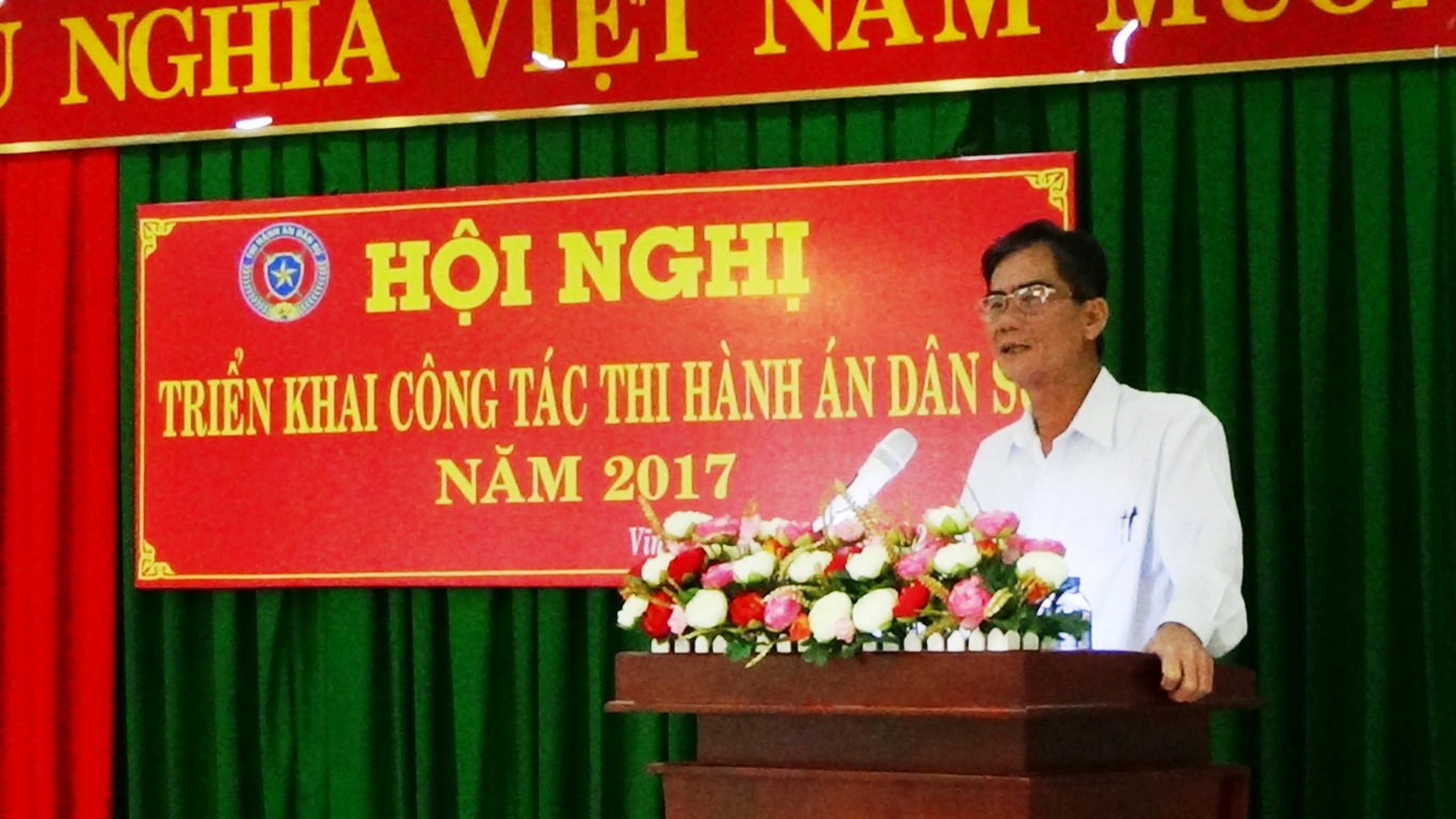 Cục Thi hành án dân sự tỉnh Vĩnh Long tổ chức Hội nghị triển khai công tác thi hành án dân sự năm 2017