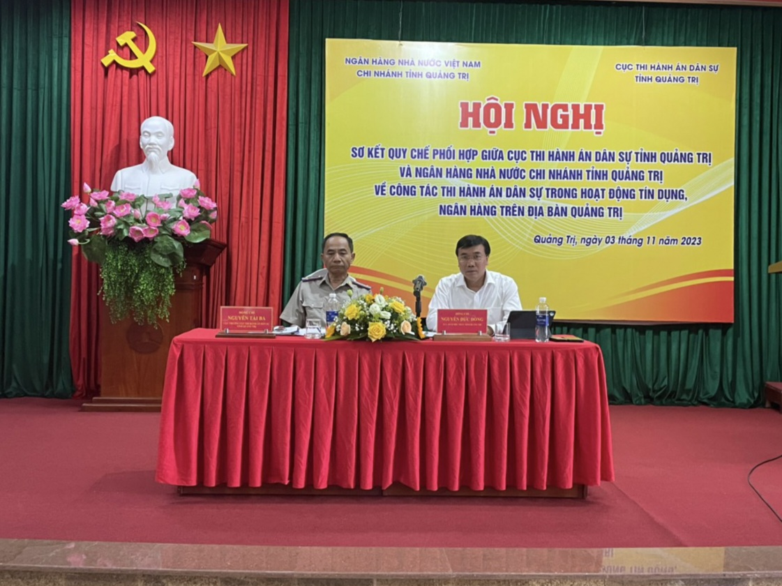 Hội nghị sơ kết quy chế phối hợp giữa Cục Thi hành án dân sự tỉnh Quảng Trị và Ngân hàng Nhà nước chi nhánh tỉnh Quảng Trị trong công tác thi hành án dân sự liên quan đến xử lý nợ xấu của các Ngân hàng, tổ chức tín dụng trên địa bàn tỉnh Quảng Trị