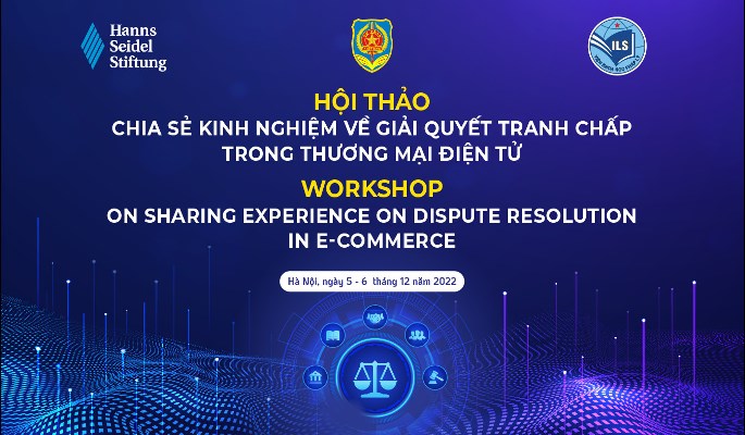 Hội thảo “Chia sẻ kinh nghiệm về giải quyết tranh chấp trong thương mại điện tử”