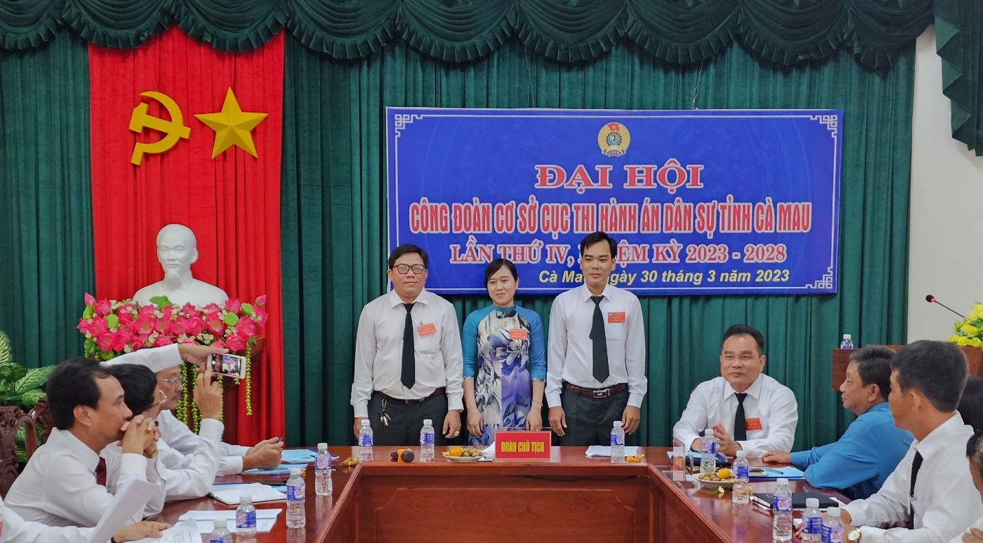 Công đoàn Cục Thi hành án dân sự tỉnh Cà Mau tổ chức Đại hội Công đoàn cơ sở lần thứ IV, nhiệm kỳ 2023-2028