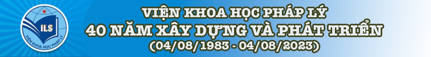 Viện khoa học pháp lý 40 năm xây dựng và phát triển