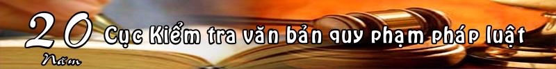 20 năm cục kiểm tra văn bản quy phạm pháp luật