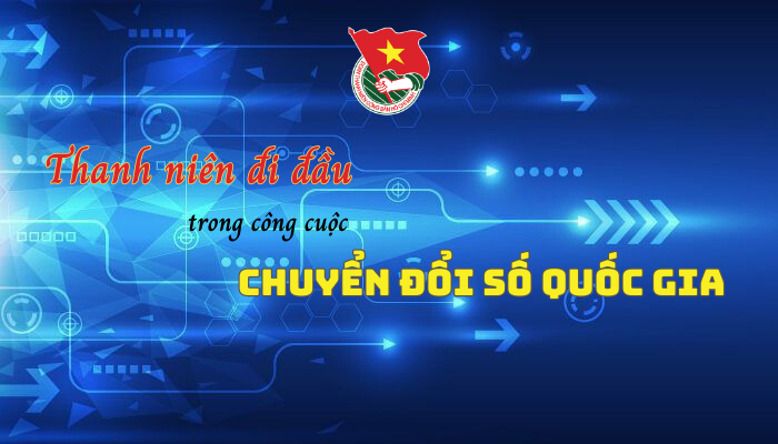 Ảnh đại diện Thanh niên cần đi đầu trong công cuộc chuyển đổi số quốc gia góp phần phát triển Chính phủ số, kinh tế số và xã hội số
