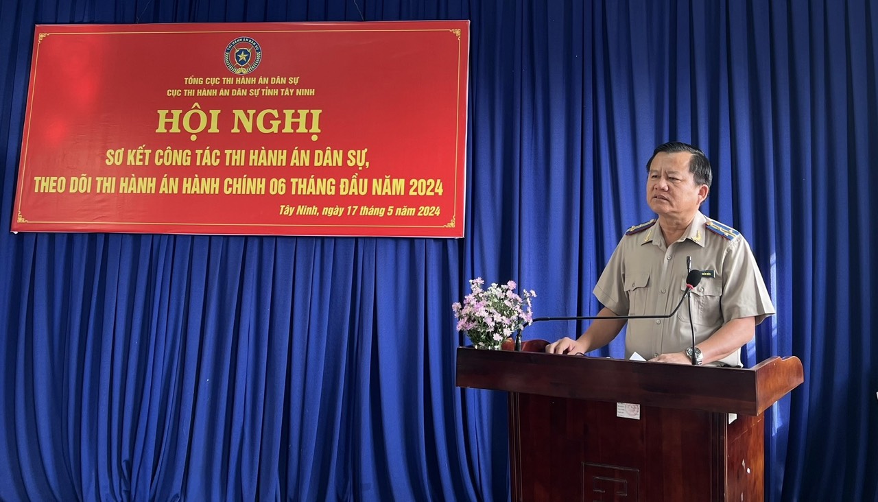Cục Thi hành án dân sự tỉnh Tây Ninh tổ chức Hội nghị sơ kết công tác thi hành án dân sự, theo dõi thi hành án hành chính 6 tháng đầu năm 2024