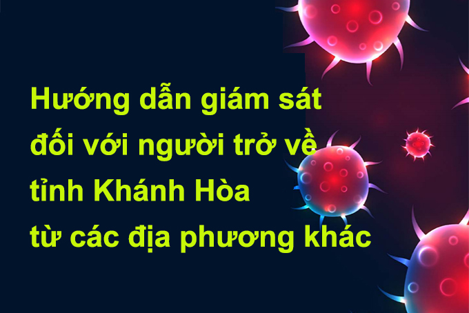 Hướng dẫn tạm thời giám sát, cách ly y tế đối với người đến, trở về tỉnh Khánh Hòa từ các địa phương khác