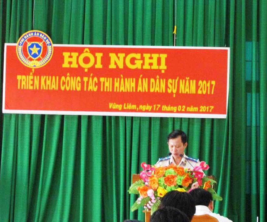 Chi cục Thi hành án dân sự huyện Vũng Liêm, tỉnh Vĩnh Long tổ chức Hội nghị triển khai công tác thi hành án dân sự năm 2017.