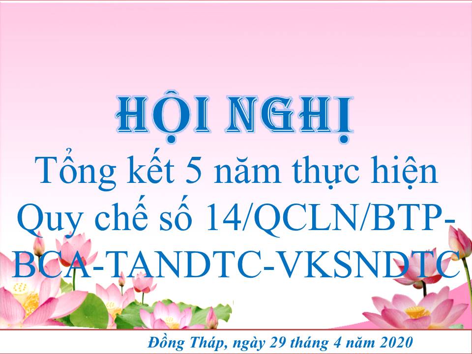 Quy chế số 14/2013/QCLN/BTP-BCA-TANDTC-VKSNDTC tạo chuyển biến tích cực trong công tác thi hành án dân sự trên địa bàn Đồng Tháp