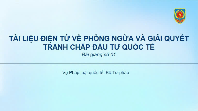 Ảnh đại diện Tài liệu điện tử về phòng ngừa và giải quyết tranh chấp đầu tư quốc tế (Bài giảng số 1)