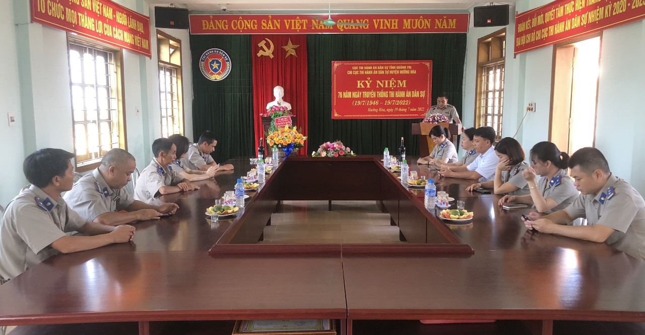 CHI CỤC THI HÀNH ÁN DÂN SỰ HUYỆN HƯỚNG HÓA  TỔ CHỨC CÁC HOẠT ĐỘNG KỶ NIỆM 76 NĂM NGÀY TRUYỀN THỐNG THI HÀNH ÁN DÂN SỰ (19/7/1946 – 19/7/2022)
