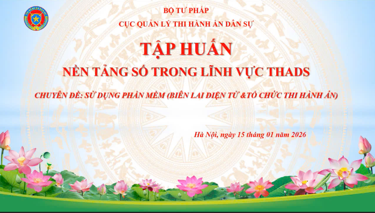 THI HÀNH ÁN DÂN SỰ TỈNH AN GIANG THAM GIA TẬP HUẤN NỀN TẢNG SỐ THI HÀNH ÁN DÂN SỰ