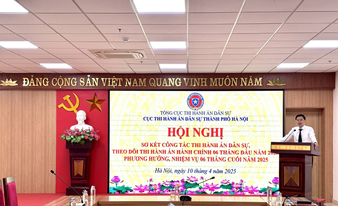 Cục Thi hành án dân sự (THADS) thành phố Hà Nội tổ chức Hội nghị sơ kết công tác thi hành án dân sự, theo dõi thi hành án hành chính 06 tháng đầu năm 2025; phương hướng, nhiệm vụ 06 tháng cuối năm 2025