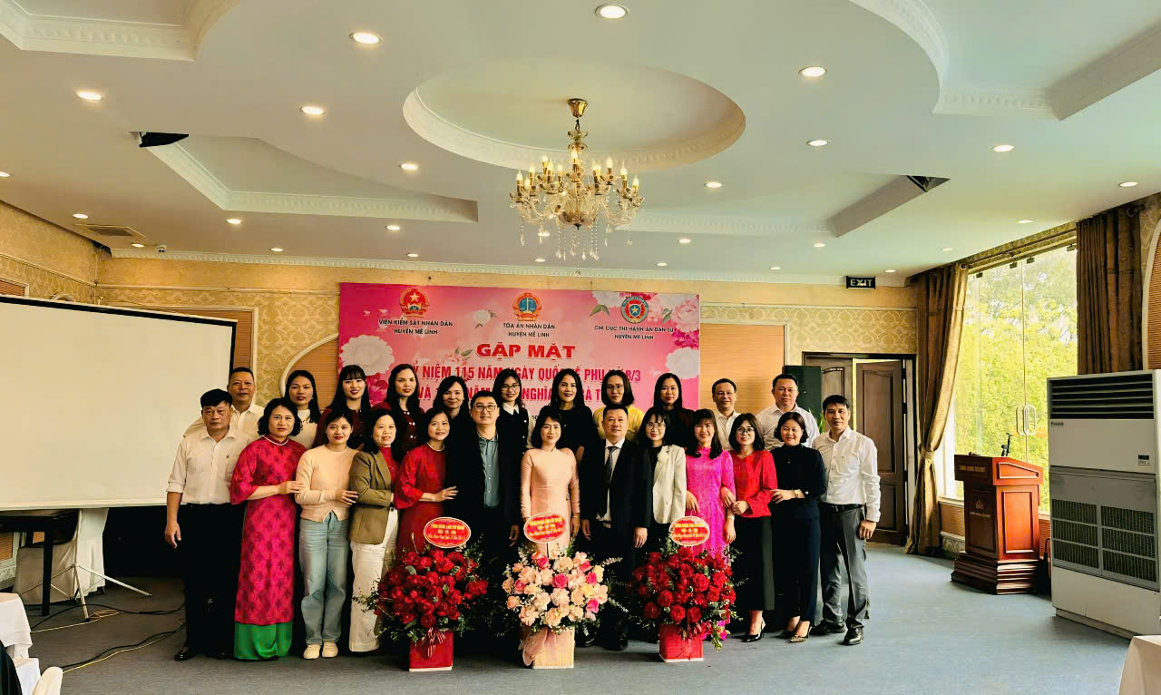 Liên ngành Tòa án - Viện kiểm sát - Chi cục Thi hành án dân sự huyện Mê Linh gặp mặt kỷ niệm 115 năm ngày Quốc tế phụ nữ 8/3 và 1985 năm khởi nghĩa Hai Bà Trưng