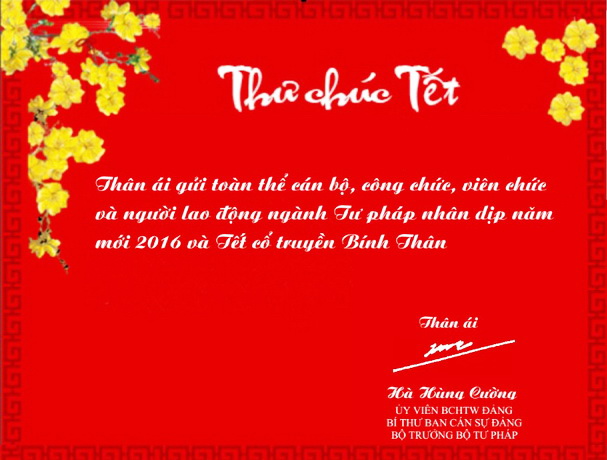Thư của Bộ trưởng Hà Hùng Cường gửi cán bộ, công chức, viên chức, người lao động Ngành Tư pháp nhân dịp Năm mới 2016 và Tết cổ truyền Bính Thân