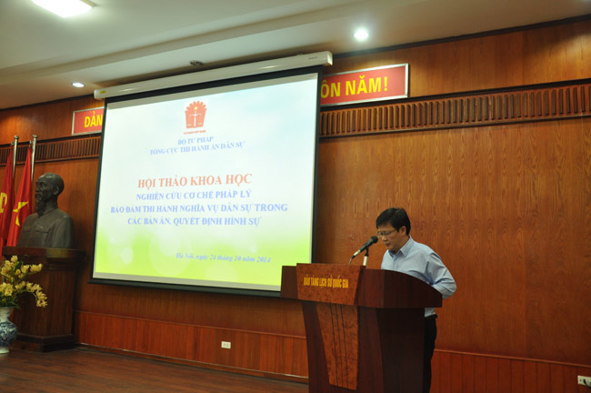 Tổng cục Thi hành án dân sự tổ chức Hội thảo khoa học “Nghiên cứu cơ chế pháp lý bảo đảm thi hành phần nghĩa vụ dân sự trong các bản án, quyết định hình sự”.