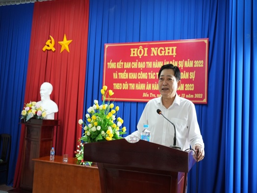 Ban Chỉ đạo Thi hành án dân sự tỉnh Bến Tre tổng kết hoạt động năm 2022 và triển khai chỉ tiêu nhiệm vụ công tác thi hành án dân sự, theo dõi thi hành án hành chính năm 2023