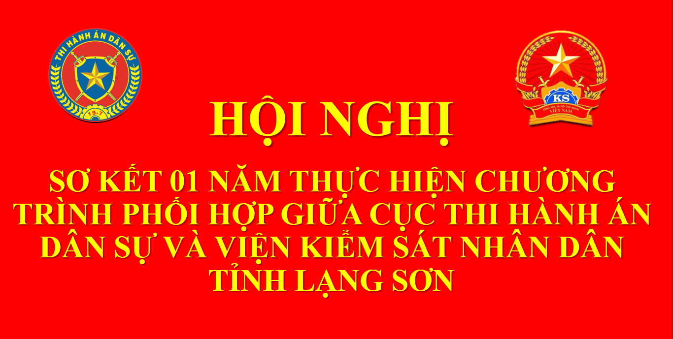 Hội nghị sơ kết 01 năm thực hiện chương trình phối hợp giữa Cục THADS và VKSND tỉnh Lạng Sơn