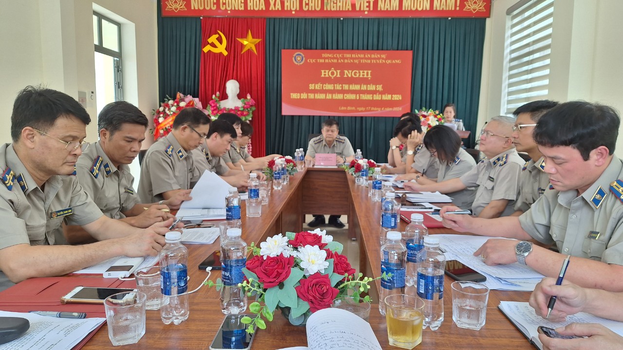 Cục Thi hành án dân sự tỉnh Tuyên Quang tổ chức Hội nghị sơ kết công tác 6 tháng đầu năm 2024 và triển khai nhiệm vụ 06 tháng cuối năm 2024