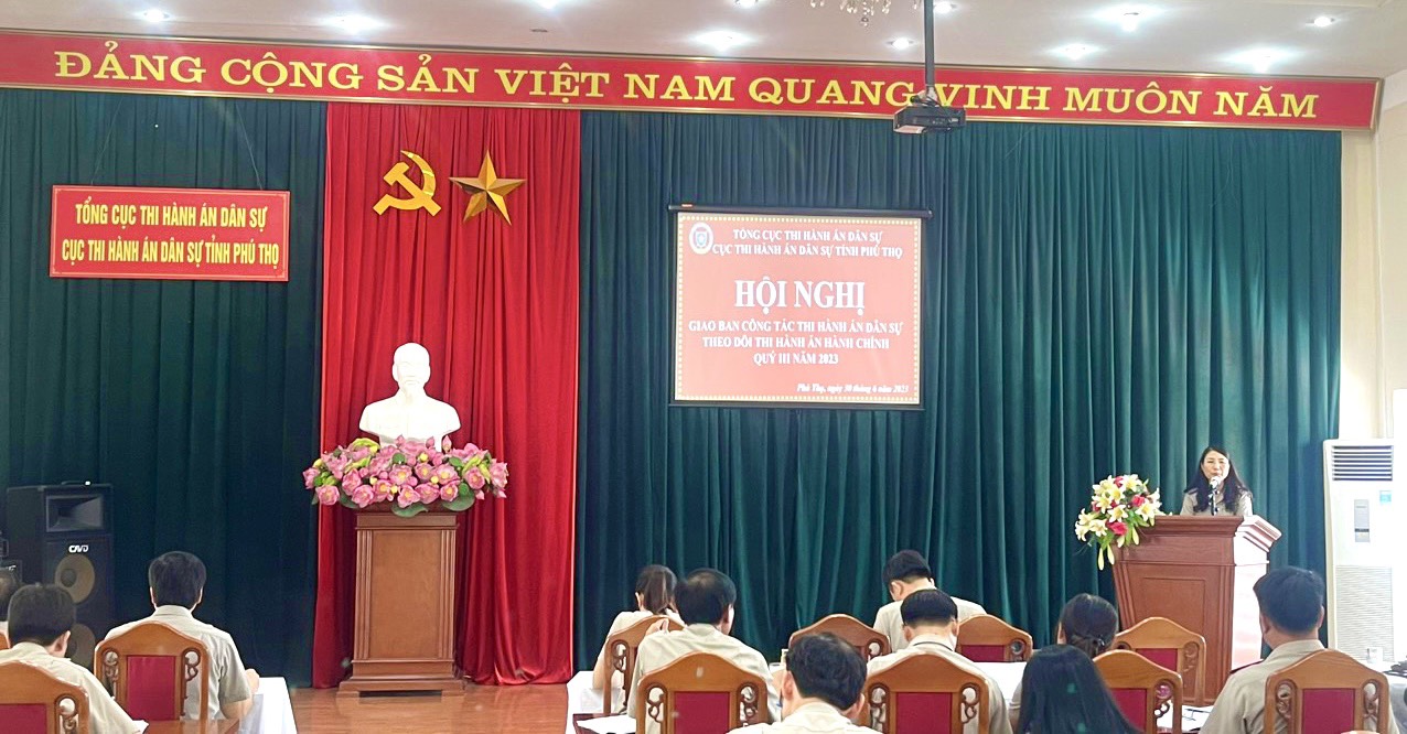 Hội nghị sơ kết công tác Thi hành án dân sự, theo dõi thi hành án hành chính Quý III, giải pháp thực hiện nhiệm vụ 3 tháng cuối năm 2023 của Cục Thi hành án dân sự tỉnh Phú Thọ