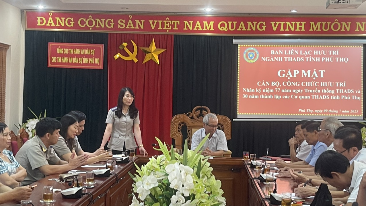Ban liên lạc hưu trí Thi hành án dân sự tỉnh Phú Thọ tổ chức gặp mặt nhân kỷ niệm 77 năm ngày truyền thống Thi hành án dân sự (19/7/1946 - 19/7/2023) và 30 năm ngày thành lập các Cơ quan Thi hành án dân sự tỉnh Phú Thọ (01/7/1993 – 01/7/2023)