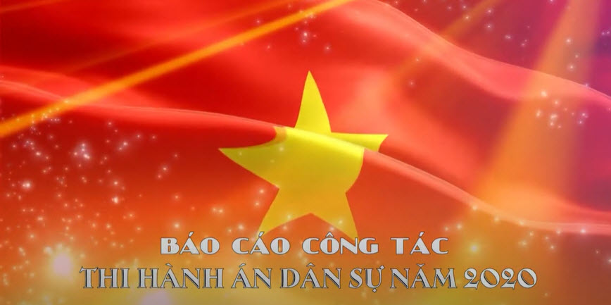 Video Clip kết quả hoạt động công tác thi hành án dân sự, theo dõi thi hành án hành chính năm 2020