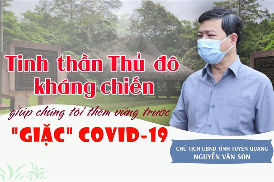 Tinh thần "Thủ đô kháng chiến" giúp Tuyên Quang thêm vững trước COVID-19