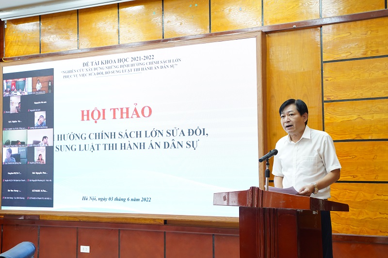 Hội thảo khoa học “Định hướng chính sách lớn sửa đổi, bổ sung Luật Thi hành án dân sự”