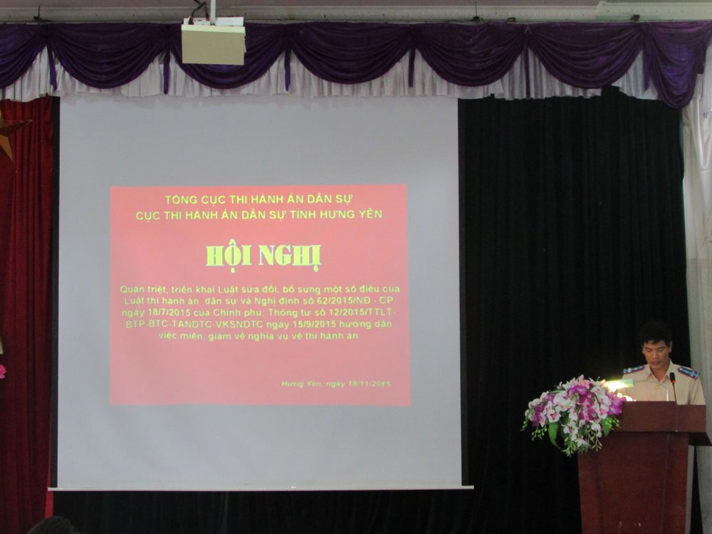 Hội nghị quán triệt, triển khai Luật sửa đổi, bổ sung một số điều của Luật Thi hành án dân sự, Nghị định số 62/2015/NĐ-CP của Chính phủ và Thông tư liên tịch số 12/2015/TTLT-BTP-BTC-TANDTC-VKSNDTC ngày 15/9/2015 hướng dẫn việc miễn, giảm nghĩa vụ THA.