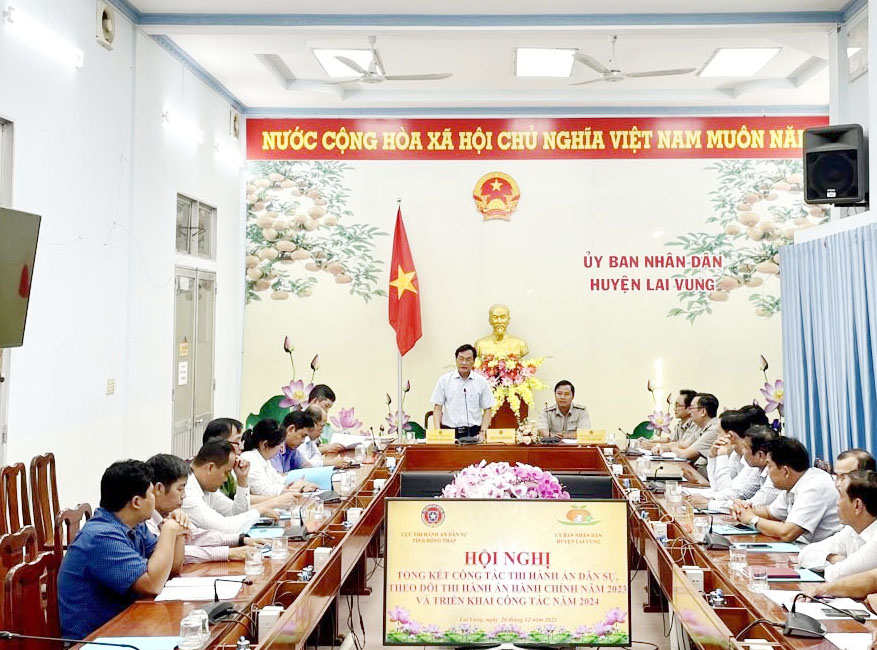Chủ tịch Ủy ban nhân dân/Trưởng Ban chỉ đạo Thi hành án dân sự huyện Lai Vung chủ trì Hội nghị tổng kết công tác thi hành án dân sự, theo dõi thi hành án hành chính năm 2023 và triển khai công tác năm 2024
