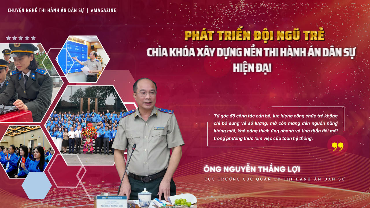 Ảnh đại diện thế hệ trẻ giữ lửa công lý: khát vọng cống hiến, giữ vững niềm tin kỳ 5: phát triển đội ngũ trẻ - chìa khóa xây dựng nền thi hành án dân sự hiện đại