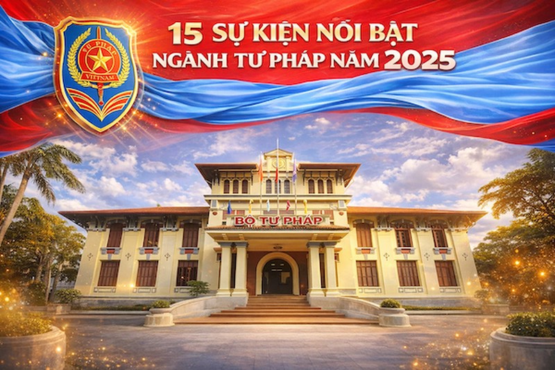 Công bố 15 sự kiện nổi bật năm 2025 của ngành Tư pháp