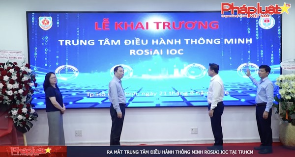 Ảnh đại diện Ra mắt Trung tâm điều hành thông minh ROSIAI IOC tại TP.HCM