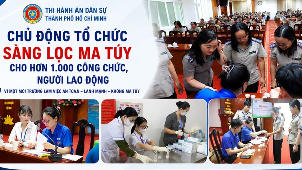 Ảnh đại diện THI HÀNH ÁN DÂN SỰ THÀNH PHỐ HỒ CHÍ MINH CHỦ ĐỘNG TỔ CHỨC SÀNG LỌC MA TÚY ĐỐI VỚI HƠN 1.000 CÔNG CHỨC, NGƯỜI LAO ĐỘNG