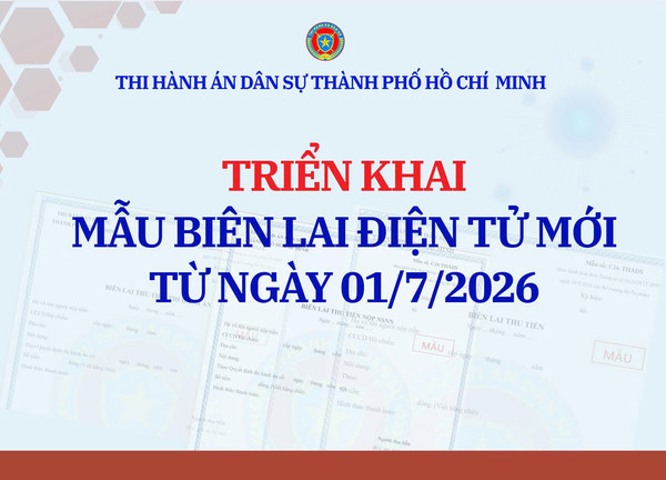 Ảnh đại diện Thi hành án dân sự Thành phố Hồ Chí Minh: Bắt đầu từ ngày 01/7/2026, sử dụng mẫu biên lai điện tử mới 